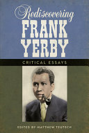 Rediscovering Frank Yerby : critical essays /