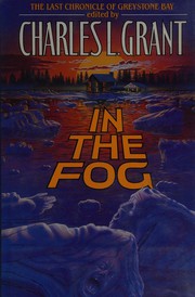 In the fog : the final chronicle of Greystone Bay /