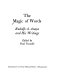 The Magic of words : Rudolfo A. Anaya and his writings /