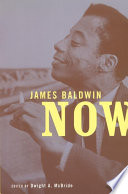 James Baldwin now /