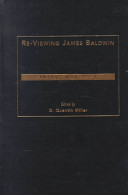 Re-viewing James Baldwin : things not seen /