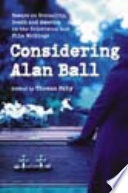 Considering Alan Ball : essays on sexuality, death and America in the television and film writings /