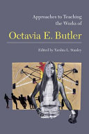 Approaches to teaching the works of Octavia E. Butler /