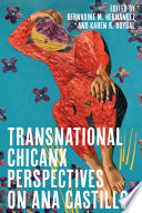 Transnational Chicanx perspectives on Ana Castillo /