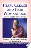 Pearl Cleage and free womanhood essays on her prose works /