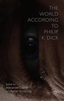 The world according to Philip K. Dick /