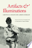 Artifacts and illuminations : critical essays on Loren Eiseley /