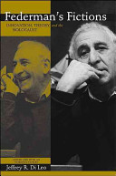 Federman's fictions : innovation, theory, and the Holocaust /