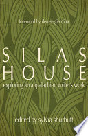 Silas House : exploring an Appalachian writer's work /