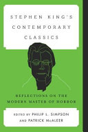 Stephen King's contemporary classics : reflections on the modern master of horror /