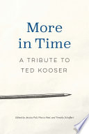 More in time : a tribute to Ted Kooser /