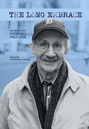 The long embrace : contemporary poets on the long poems of Philip Levine /