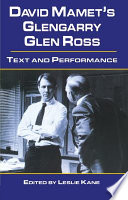 David Mamet's Glengarry Glen Ross : text and performance /