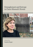 Entanglement and entropy in Claire Messud's novels /