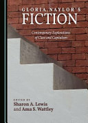 Gloria Naylor's fiction : contemporary explorations of class and capitalism /