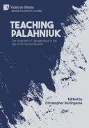 Teaching Palahniuk : the treasures of transgression in the age of Trump and beyond beyond /