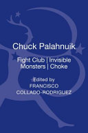 Chuck Palahniuk : Fight club, Invisible monsters, Choke /