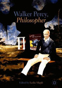 Walker Percy, philosopher /