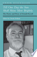 Till one day the sun shall shine more brightly : the poetry and prose of Donald Revell /