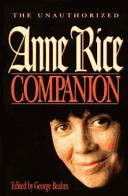 The unauthorized Anne Rice companion /