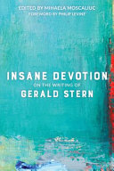 Insane devotion : on the writing of Gerald Stern /