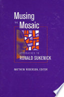 Musing the mosaic : approaches to Ronald Sukenick /