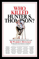 Who killed Hunter S. Thompson? : the picaresque story of the birth of gonzo : illustrated /