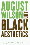 August Wilson and Black aesthetics /