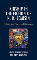 Kinship in the fiction of N. K. Jemisin : relations of power and resistance /