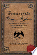 Secrets of the dragon riders : your favorite authors on Christopher Paolini's Inheritance cycle /