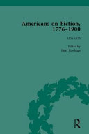 Americans on fiction, 1776-1900 /