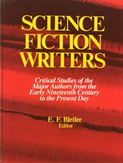 Science fiction writers : critical studies of the major authors from the early nineteenth century to the present day /