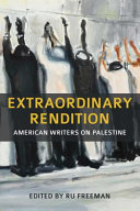 Extraordinary rendition : American writers on Palestine /