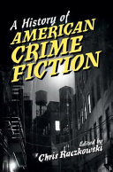 A history of American crime fiction /
