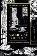 The Cambridge companion to American gothic /