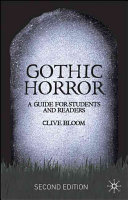 Gothic horror : a guide for students and readers /