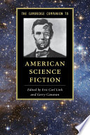 The Cambridge companion to American science fiction /