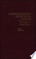 American women short story writers : a collection of critical essays /
