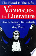 The blood is the life : vampires in literature /