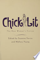 Chick lit : the new woman's fiction /