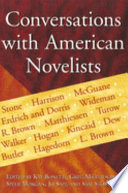 Conversations with American novelists : the best interviews from The Missouri review and the American Audio Prose Library /
