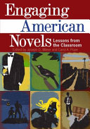 Engaging American novels : lessons from the classroom /