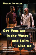 Get your ass in the water and swim like me : African American narrative poetry from oral tradition /