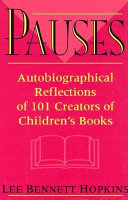 Pauses : autobiographical reflections of 101 creators of children's books /