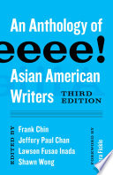 Aiiieeeee! : an anthology of Asian American writers /