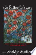 The butterfly's way : voices from the Haitian dyaspora [as printed] in the United States /