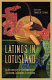Latinos in lotusland : an anthology of contemporary southern California literature /