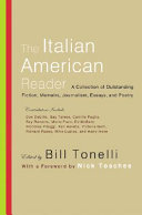The Italian American reader : a collection of outstanding fiction, memoirs, journalism, essays, and poetry /
