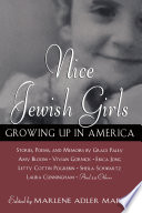 Nice Jewish girls : growing up in America /