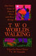 Two worlds walking : short stories, essays, & poetry by writers with mixed heritages /